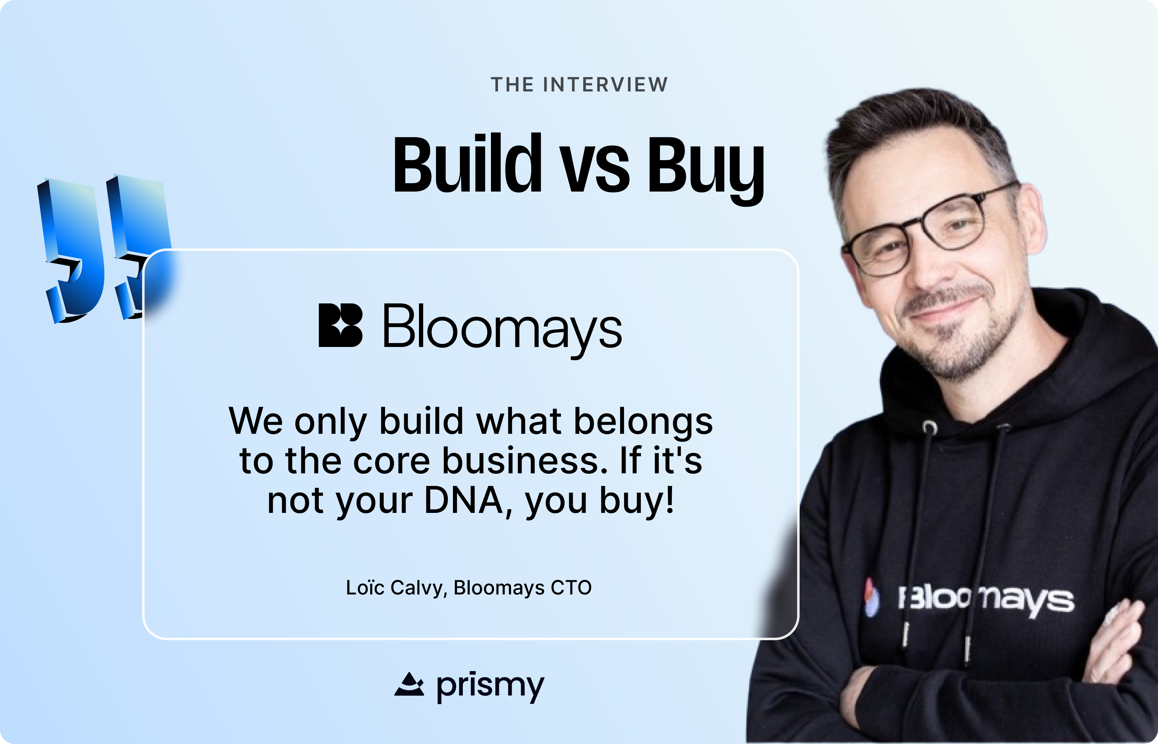 Bloomays: the strategy behind its build vs buy choices